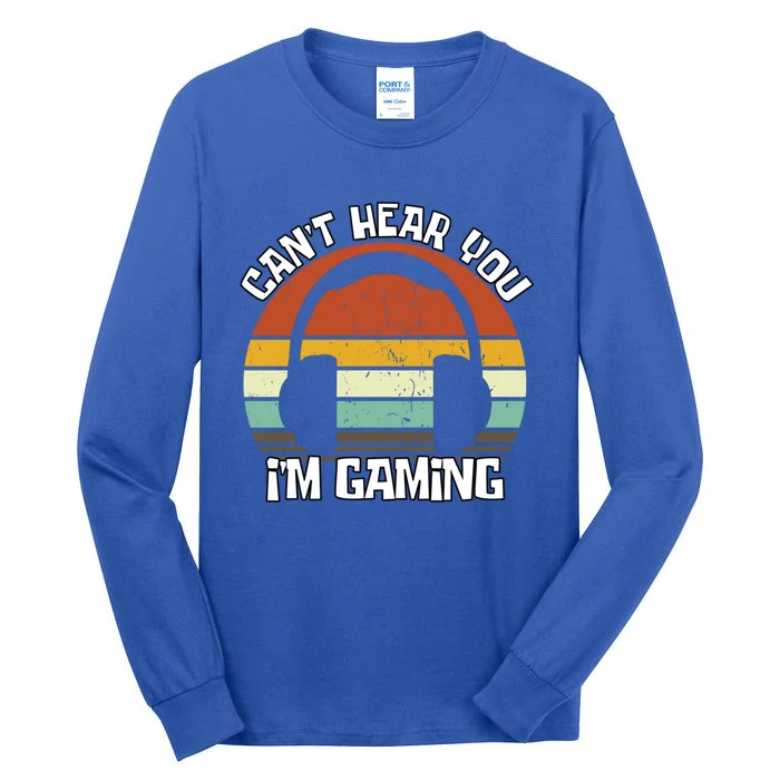 Can't Hear You I'm Gaming Retro Vintage Gamer Gift Tall Long Sleeve T-Shirt