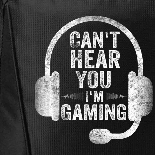 Can't Hear You I'm Gaming Gift Funny Video Gamer Gift Great Gift City Backpack