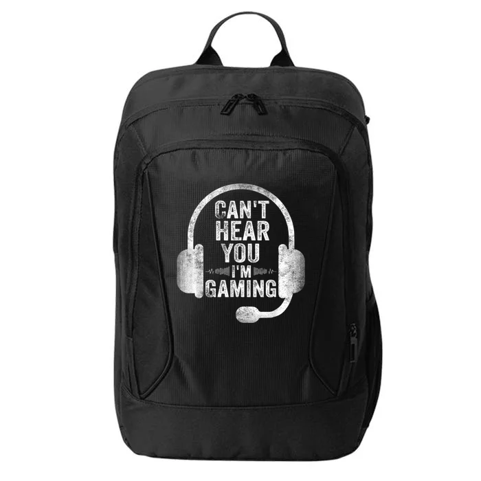 Can't Hear You I'm Gaming Gift Funny Video Gamer Gift Great Gift City Backpack