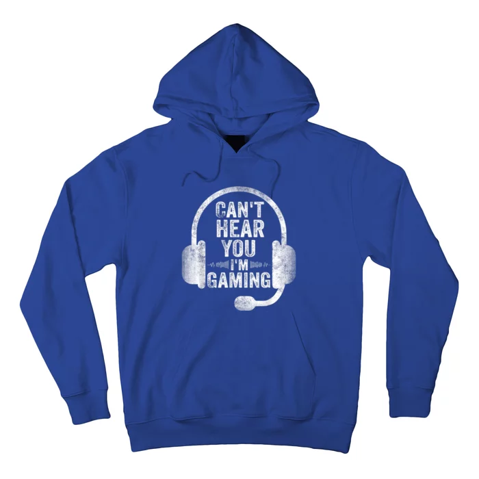 Can't Hear You I'm Gaming Gift Funny Video Gamer Gift Great Gift Hoodie