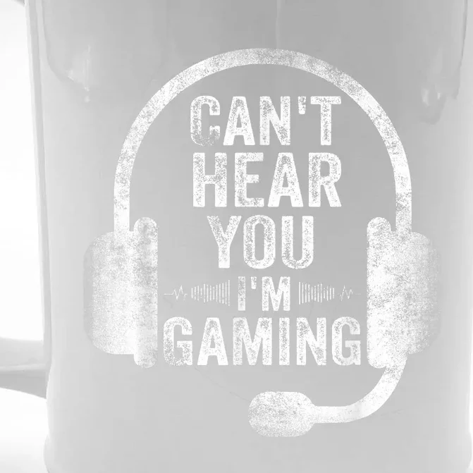 Can't Hear You I'm Gaming Gift Funny Video Gamer Gift Great Gift Front & Back Beer Stein