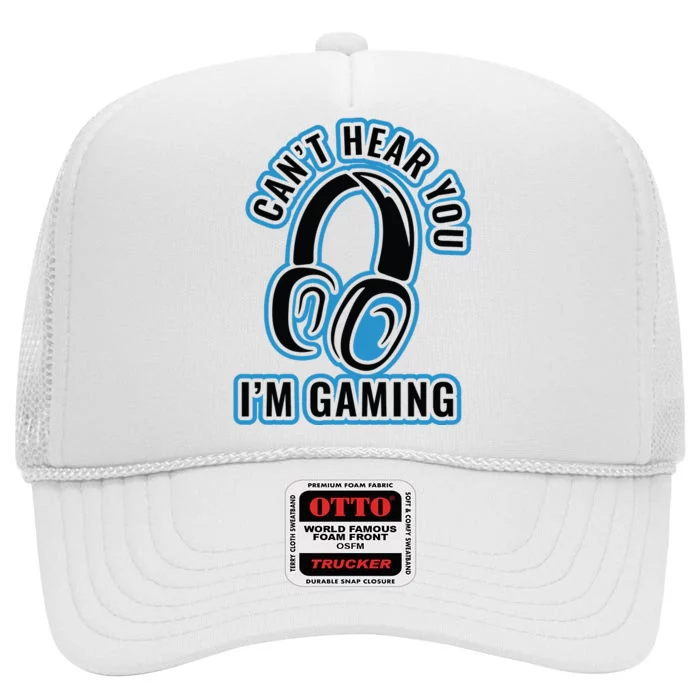 CanT Hear You IM Gaming High Crown Mesh Trucker Hat