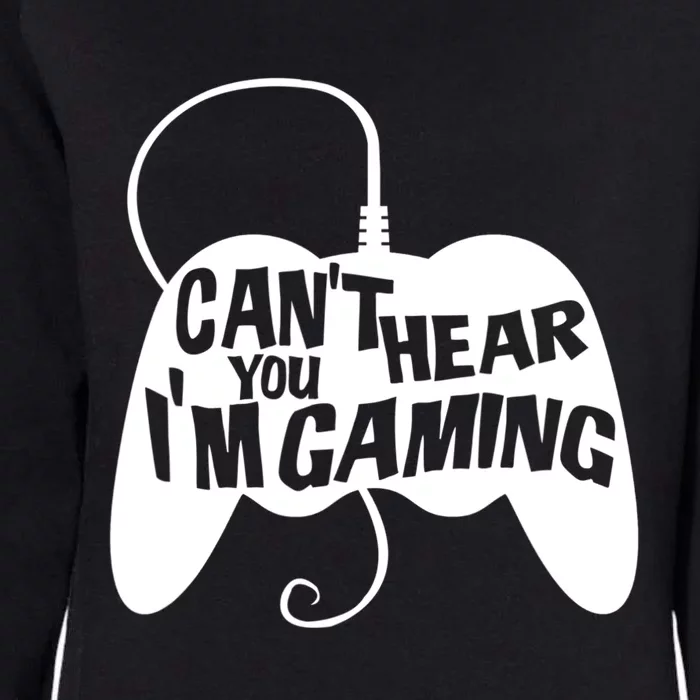 Can't Hear You I'm Gaming For Boy Girls Gamers Womens California Wash Sweatshirt