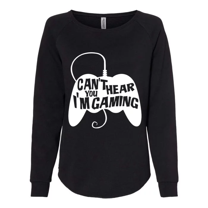 Can't Hear You I'm Gaming For Boy Girls Gamers Womens California Wash Sweatshirt