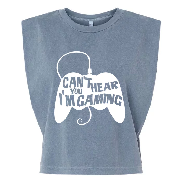 Can't Hear You I'm Gaming For Boy Girls Gamers Garment-Dyed Women's Muscle Tee