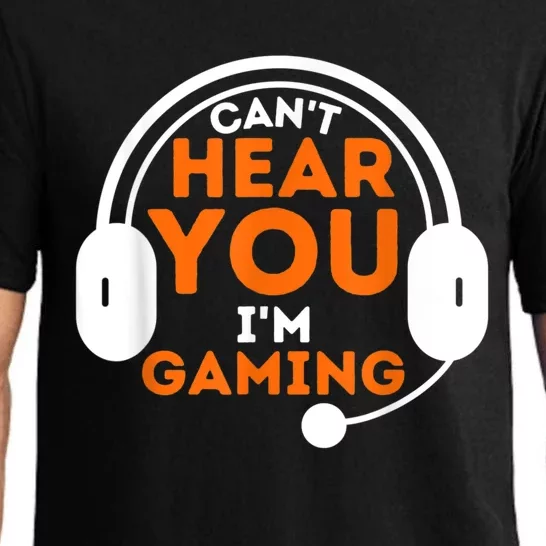 Cant Hear You Im Gaming Funny Video Game Gamer Humor Pajama Set