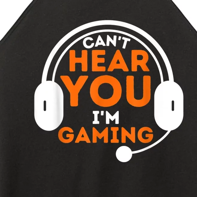 Cant Hear You Im Gaming Funny Video Game Gamer Humor Women’s Perfect Tri Rocker Tank