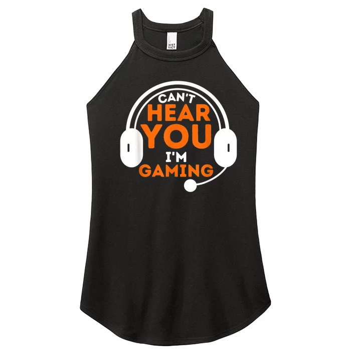 Cant Hear You Im Gaming Funny Video Game Gamer Humor Women’s Perfect Tri Rocker Tank