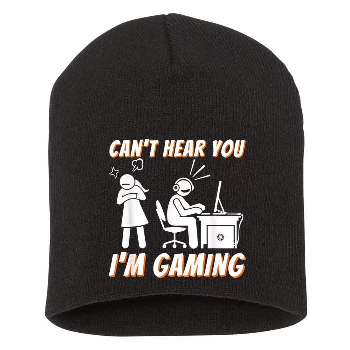 Cant Hear You Im Gaming Funny Video Game Gamer Humor Short Acrylic Beanie