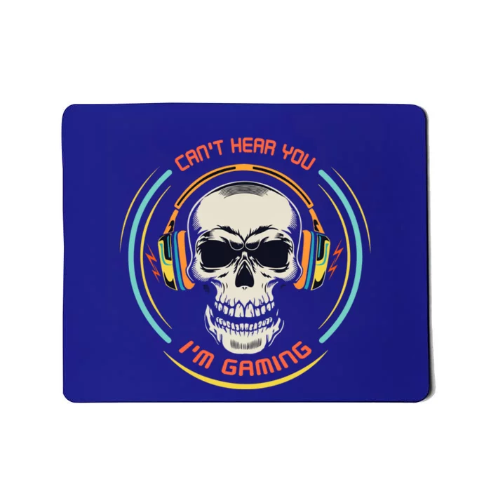 Can't Hear You I'm Gaming Vintage Funny Skull Headset Gift Mousepad