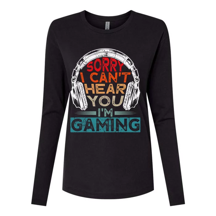 Can't Hear You I'm Gaming Gamer Assertion Gift Idea Womens Cotton Relaxed Long Sleeve T-Shirt