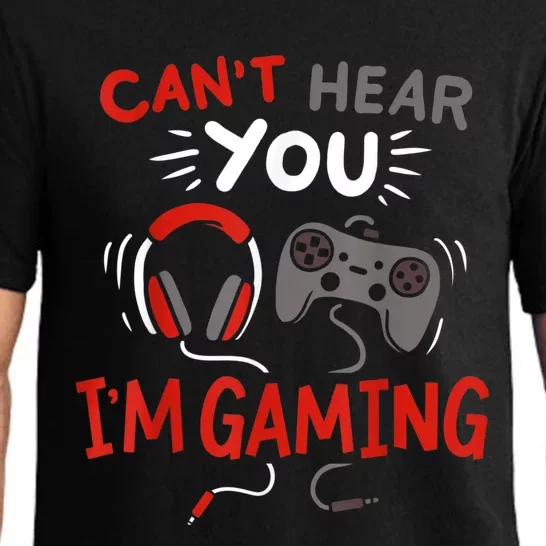 Cant Hear You Im Gaming Funny Gift For Gamers Pajama Set