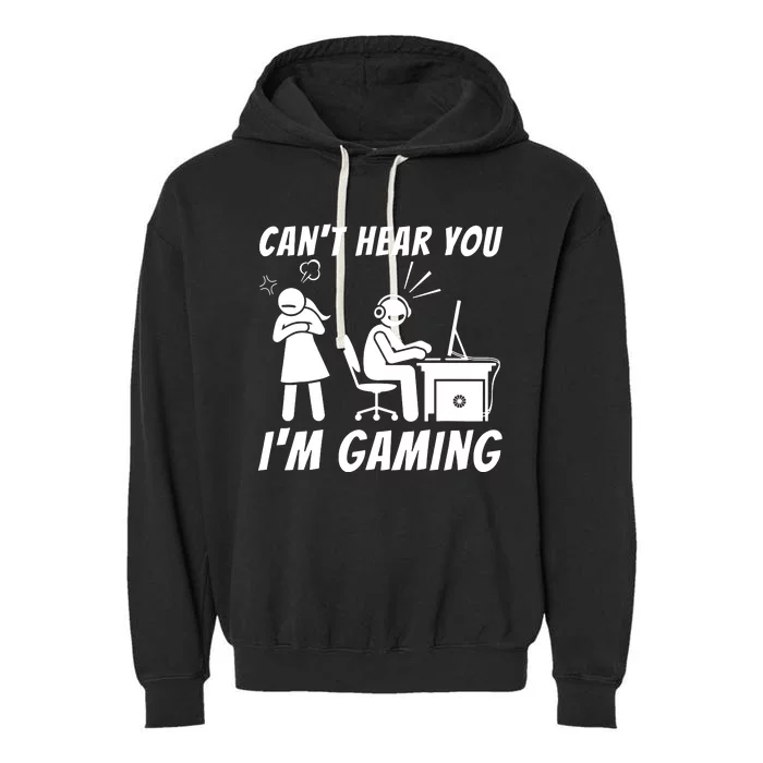 CanT Hear You IM Gaming Garment-Dyed Fleece Hoodie