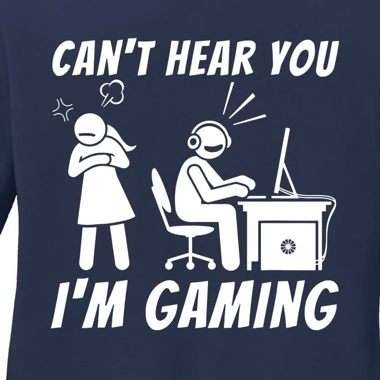 CanT Hear You IM Gaming Ladies Long Sleeve Shirt