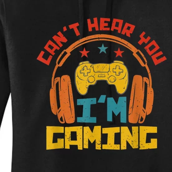 Cant Hear You Im Gaming Headphones Funny Video Game Gamer Women's Pullover Hoodie