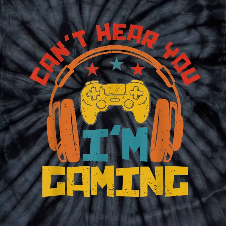 Cant Hear You Im Gaming Headphones Funny Video Game Gamer Tie-Dye T-Shirt