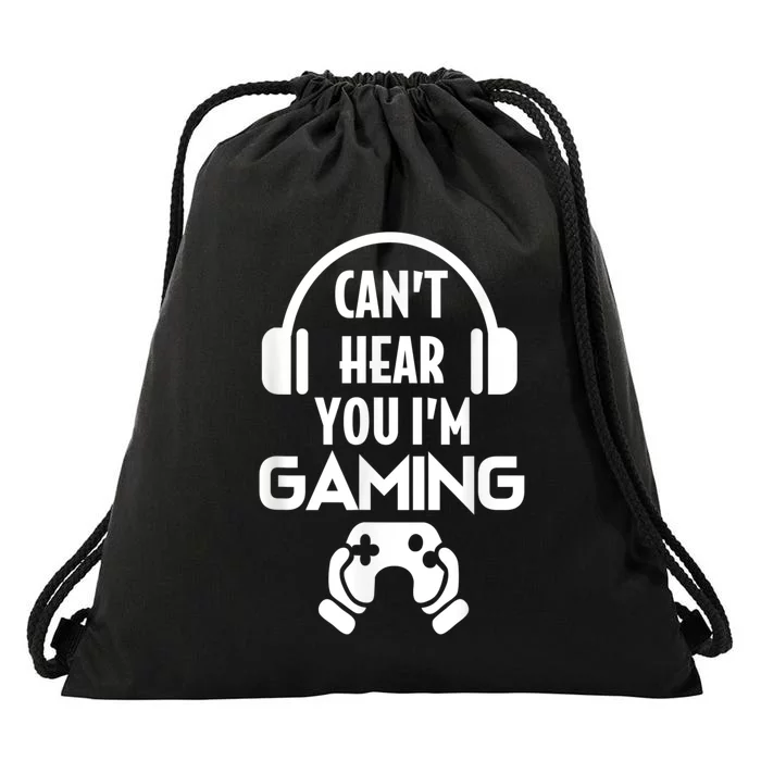 Cant Hear You Im Gaming Video Gamer Headset Drawstring Bag