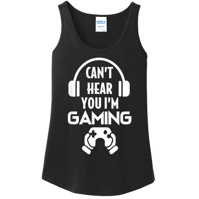 Cant Hear You Im Gaming Video Gamer Headset Ladies Essential Tank