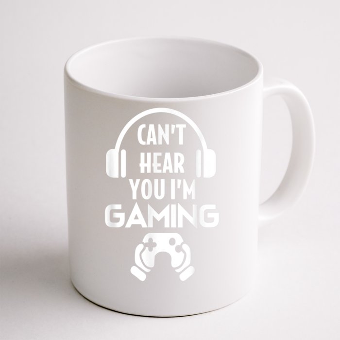 Cant Hear You Im Gaming Video Gamer Headset Front & Back Coffee Mug