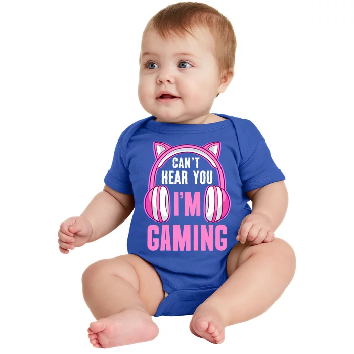 Cant Hear You Gaming Gamer Gift Baby Bodysuit