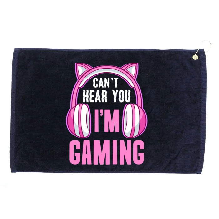 Cant Hear You Gaming Gamer Gift Grommeted Golf Towel