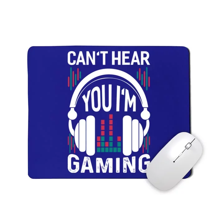 Cant Hear You Im Gaming Headset Gamer Gift Mousepad