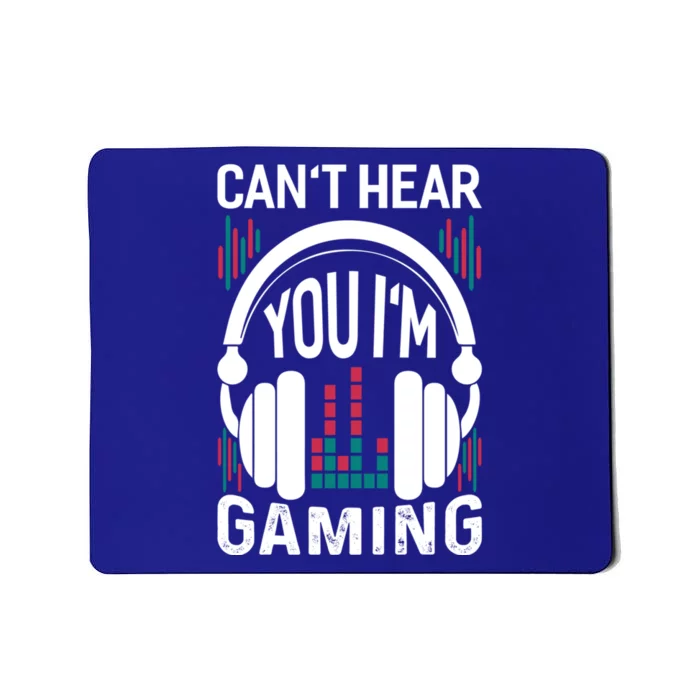 Cant Hear You Im Gaming Headset Gamer Gift Mousepad