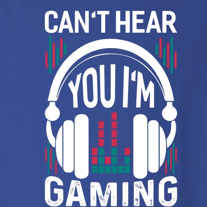 Cant Hear You Im Gaming Headset Gamer Gift Toddler Long Sleeve Shirt