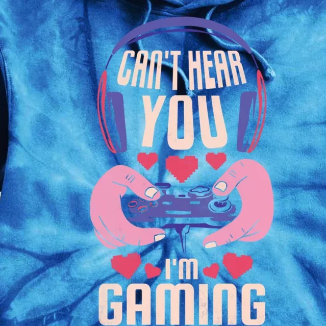 CanT Here You IM Gaming Gamer Gift Tie Dye Hoodie