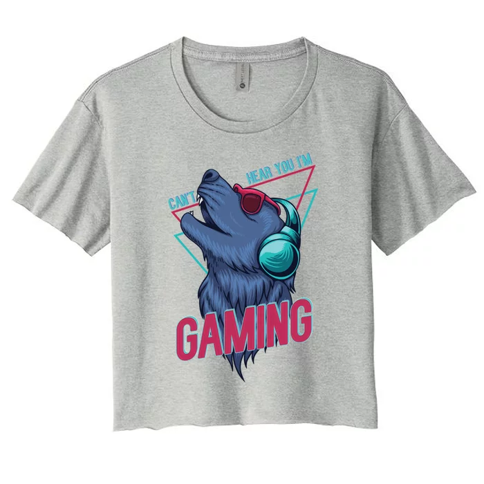 Cant Hear You Im Gaming Video Games Enthusiasts The 80s Great Gift Women's Crop Top Tee