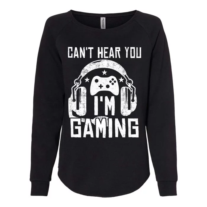 Can't Hear You I'm Gaming Womens California Wash Sweatshirt