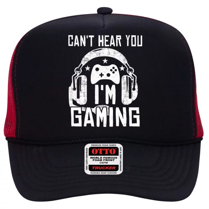 Can't Hear You I'm Gaming High Crown Mesh Trucker Hat