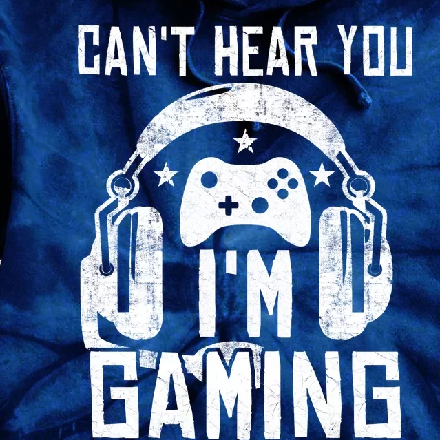 Can't Hear You I'm Gaming Tie Dye Hoodie