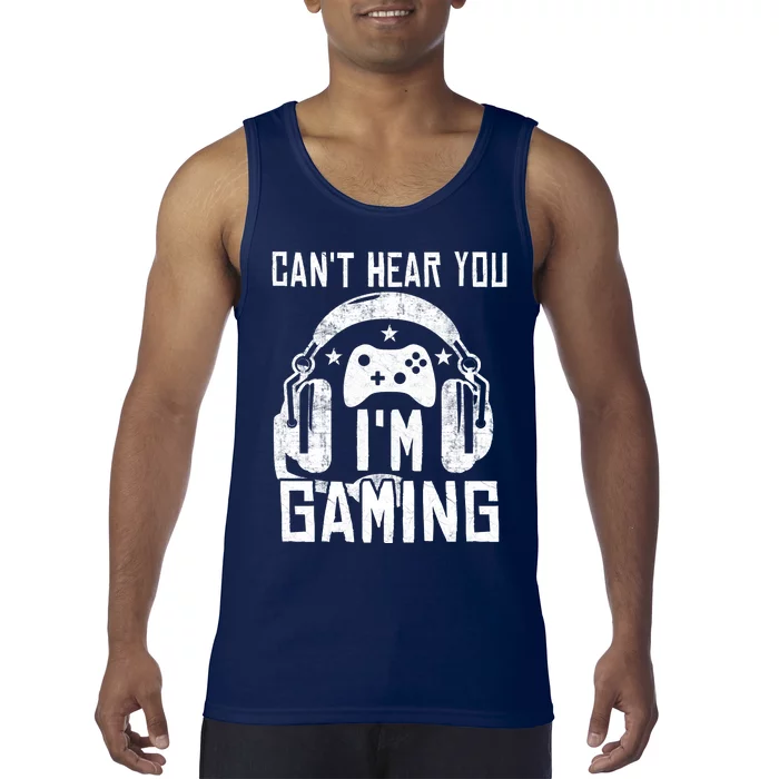 Can't Hear You I'm Gaming Tank Top