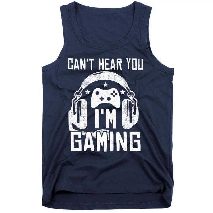 Can't Hear You I'm Gaming Tank Top