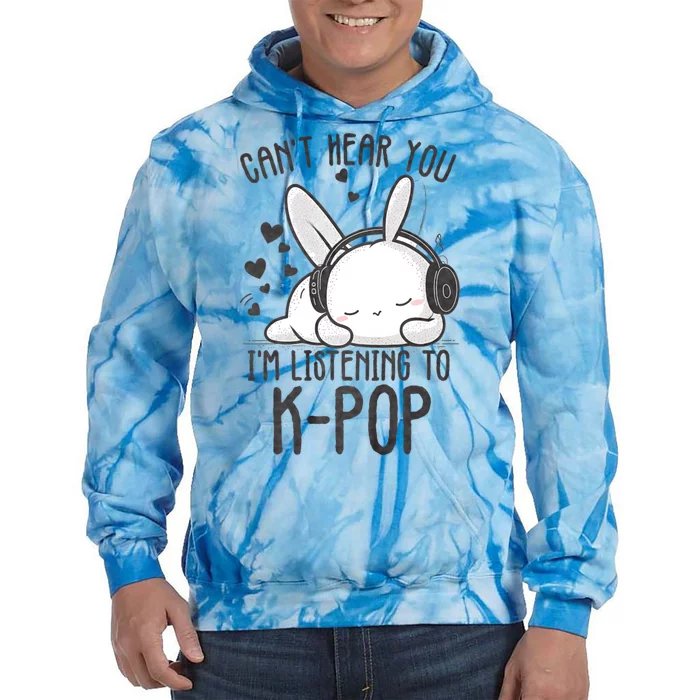 CanT Hear You IM Listening Kpop Rabbit Kpop Merchandise Tie Dye Hoodie