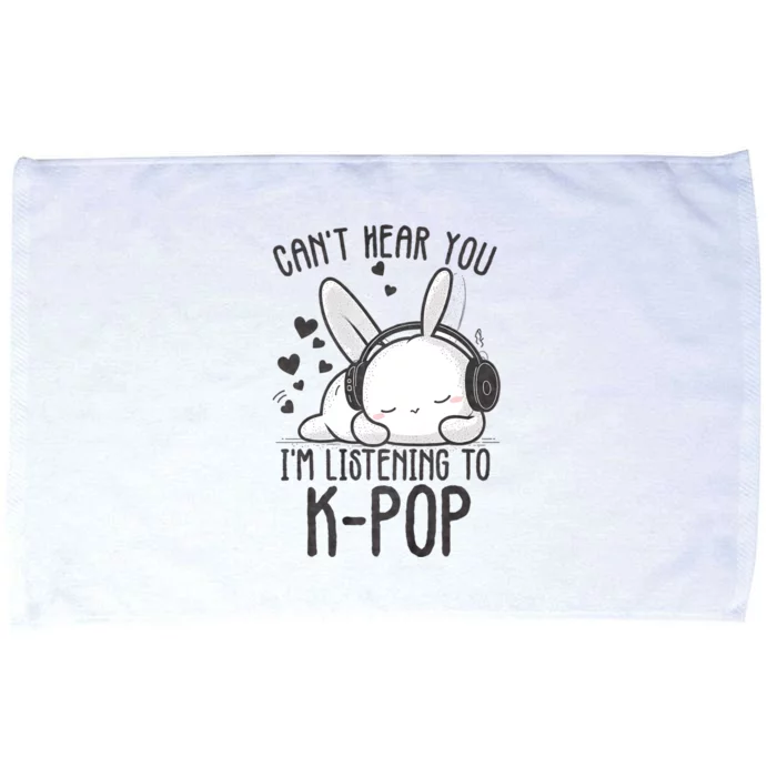 CanT Hear You IM Listening Kpop Rabbit Kpop Merchandise Microfiber Hand Towel