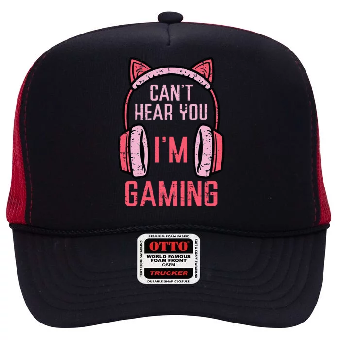 Cant Hear You Im Gaming High Crown Mesh Trucker Hat