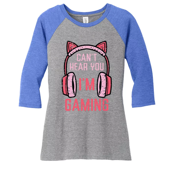 Cant Hear You Im Gaming Women's Tri-Blend 3/4-Sleeve Raglan Shirt