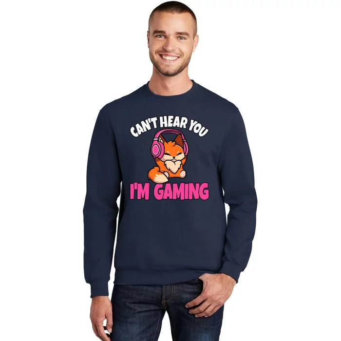 CanT Hear You IM Gaming Video Gaming Cute Gamer Girl Tall Sweatshirt