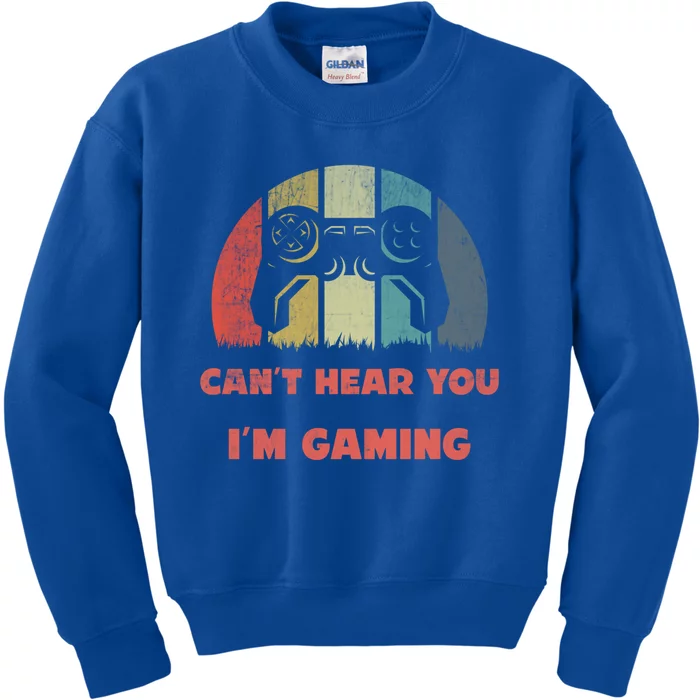 CanT Hear You IM Gaming Vintage Controller Design Meaningful Gift Kids Sweatshirt