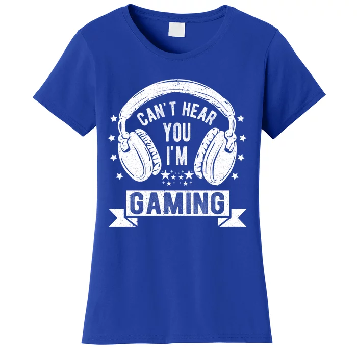 Can't Hear You I'm Gaming Funny Gamer Gift Headset Great Gift Women's T-Shirt