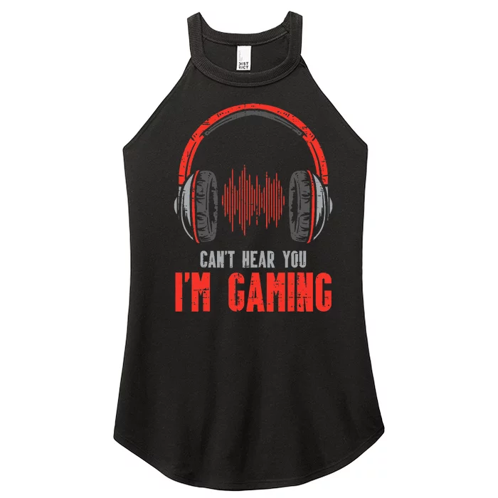 Cant Hear You Im Gaming Funny Gamer Women’s Perfect Tri Rocker Tank