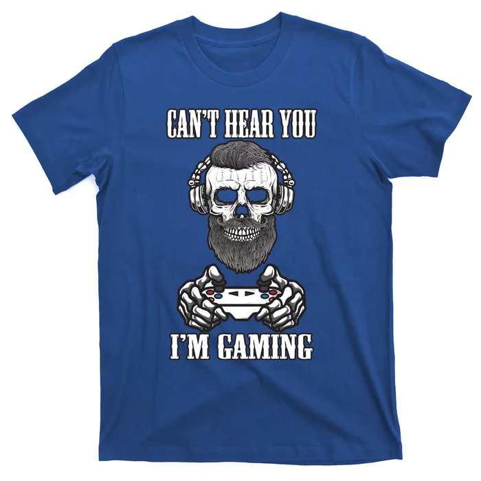 Can't Hear You I'm Gaming Funny Gamer Skull Gift Headset Gift T-Shirt