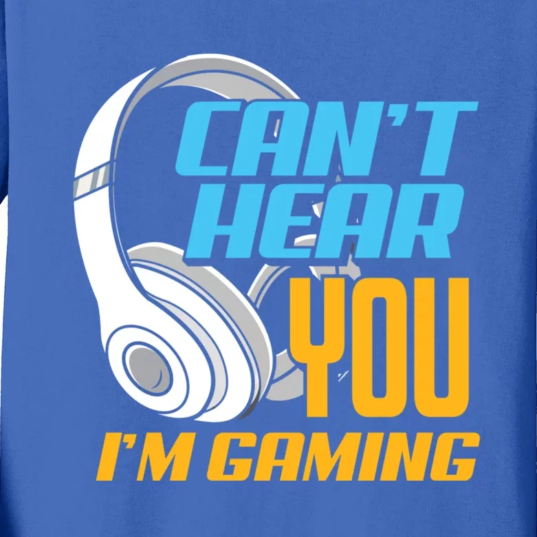 Can't Hear You I'm Gaming Funny Gamers Gamer Gift Kids Long Sleeve Shirt