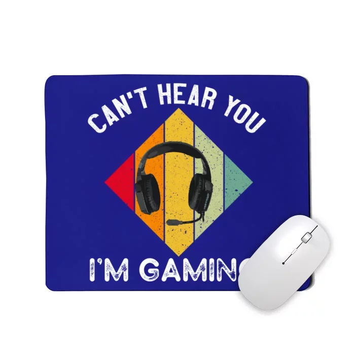 Can't Hear You I'm Gaming Funny Retro Vintage Gamer Funny Gift Mousepad