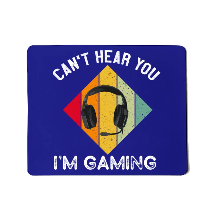 Can't Hear You I'm Gaming Funny Retro Vintage Gamer Funny Gift Mousepad