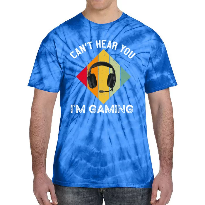 Can't Hear You I'm Gaming Funny Retro Vintage Gamer Funny Gift Tie-Dye T-Shirt