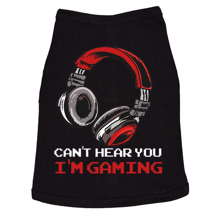 Cant Hear You Im Gaming Gamer Assertion Gift Idea Doggie Tank