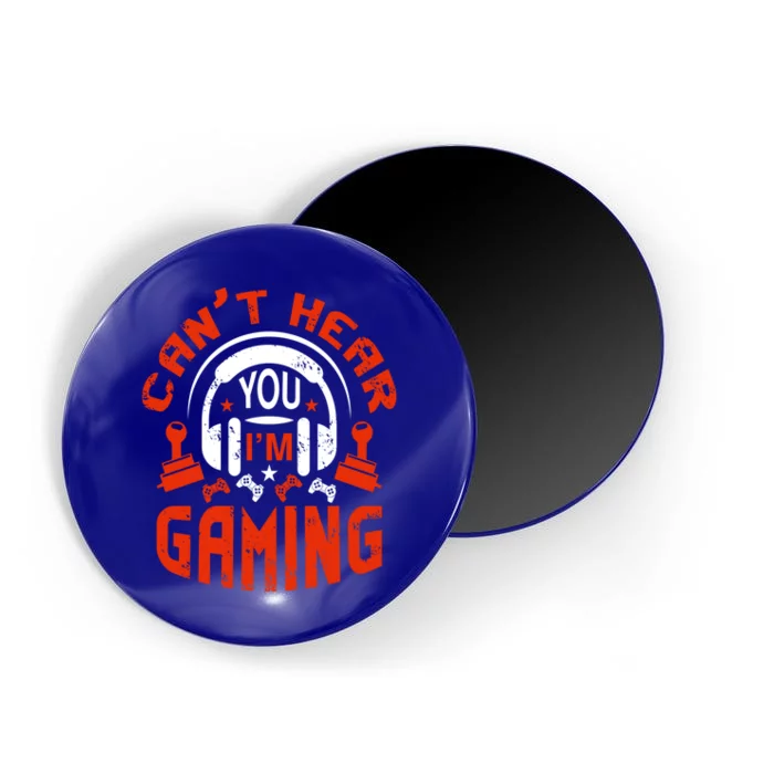 Can't Hear You I'm Gaming Funny Video Gamer Vintage Gift Magnet